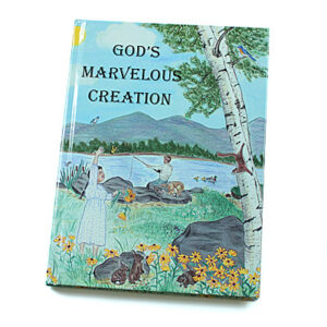 Rod and Staff Storybooks 8-11 Years: God’s Marvellous Creation (Hardcover)