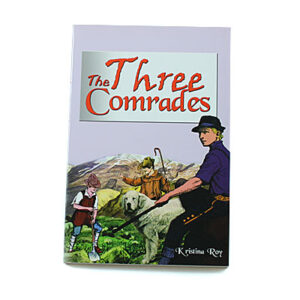 Rod and Staff Storybooks: The Three Comrades