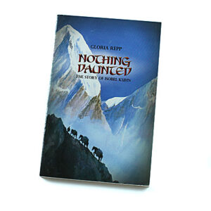 Bob Jones University Press Young Adult: Nothing Daunted: Isobel Kuhn