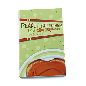 Bob Jones University Press: Peanut Butter Friends in a Chop Suey World