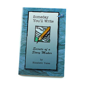 Bob Jones University Press Young Adult: Some Day You’ll Write: Secrets of a Storymaker