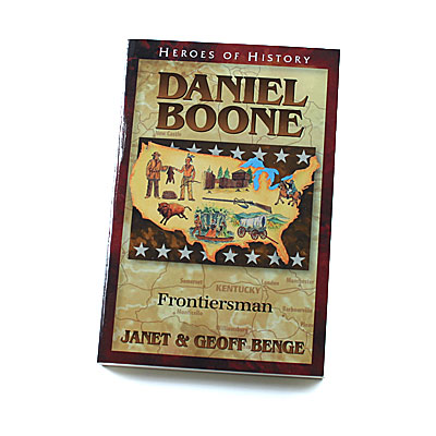 Heroes of History: Daniel Boone: Frontiersman