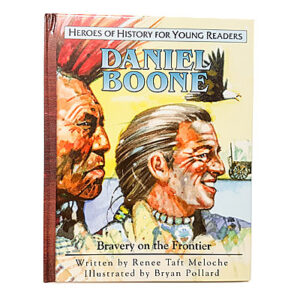Heroes for Young Readers 4-9 Years: Daniel Boone (Hardcover)