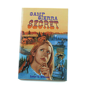 Bob Jones University Press Young Adult: Camp Sierra Secret
