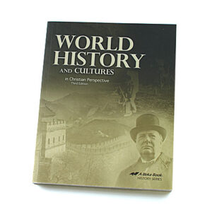Grade 10: World History and Cultures in Christian Perspective Student Text (3rd Edition)