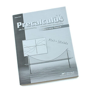 Grades 10-12: Precalculus Student Test and Quiz Book (2008 Edition)