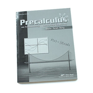 Grades 10-12: Precalculus Teacher Key to Test and Quiz Book (2008 Edition)