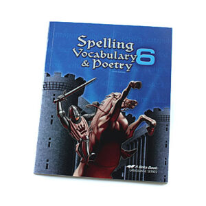 Grade 6: Spelling, Vocabulary, Poetry 6 Student Text (6th Edition)