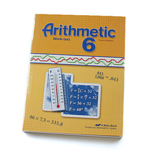 Grade 6: Arithmetic 6 Student Text (4th Edition)