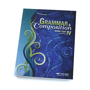 Grade 10: Grammar and Composition IV Student Text (4th Edition)