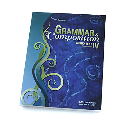 Grade 10: Grammar and Composition IV Student Text (4th Edition)