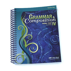 Grade 10: Teacher Key to Grammar and Composition IV (4th Edition)