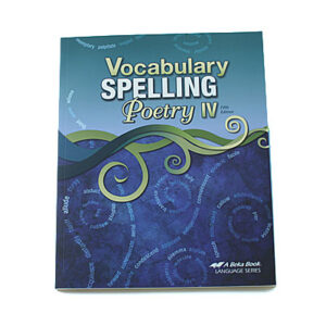 Grade 10: Vocabulary, Spelling, Poetry IV Student Text (5th Edition)