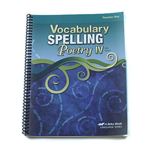 Grade 10: Teacher Key to Vocabulary, Spelling, Poetry IV (5th Edition)