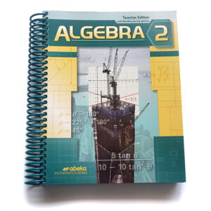 Grades 9-10: Algebra 2 Teacher Edition