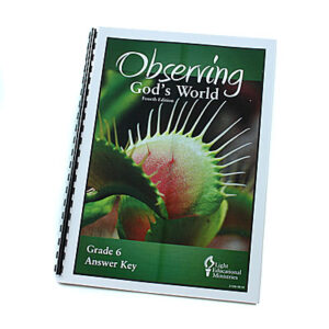 Grade 6: Teacher Key to Observing God’s World [LEM Edition] (4th Edition)