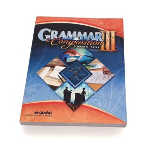 Grade 9: Grammar and Composition III Student Text (6th Edition)