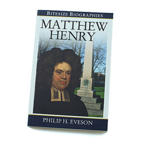 Bitesize Biographies: Matthew Henry