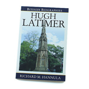 Bitesize Biographies: Hugh Latimer