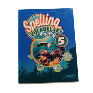 Grade 5: Spelling, Vocabulary, Poetry 5 Student Text (6th Edition)
