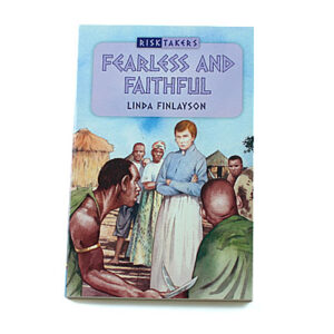 Risk Takers 7-11 Years: 4. Fearless and Faithful [Finlayson]