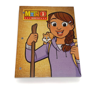 Grade 3: Math 3 Student Worktext (4th Edition)