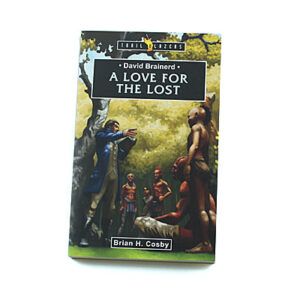 Trailblazers 9-14 years: David Brainerd: A Love for the Lost
