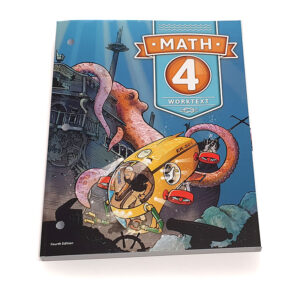 Grade 4: Math 4 Student Worktext (4th Edition)