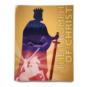 Grade 9: The Triumph of Christ Student Worktext