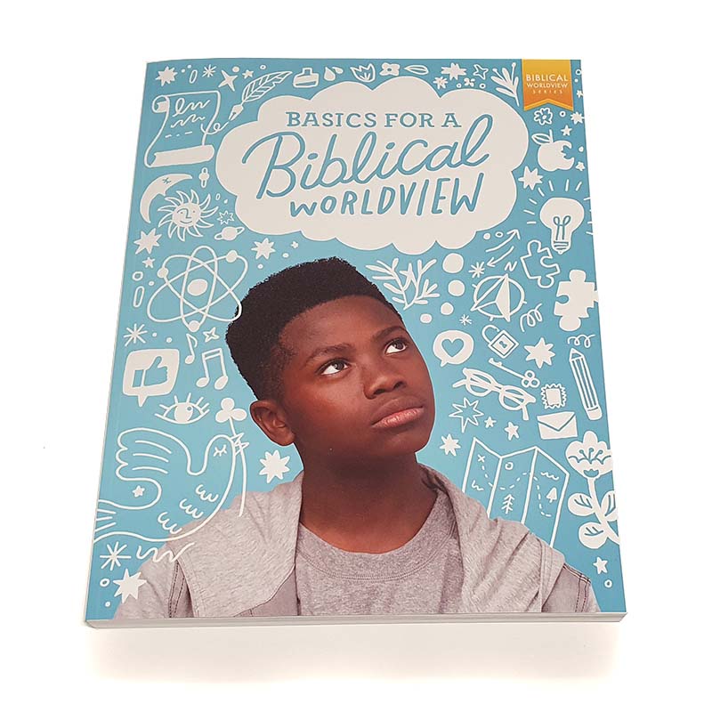 Grade 6: Basics for a Biblical World View Student Worktext