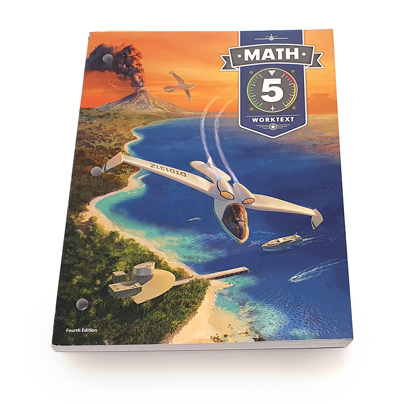 Grade 5: Math 5 Student Worktext (4th Edition)