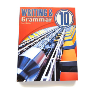 Grade 10: Writing and Grammar 10 Student Worktext (4th Edition)