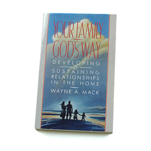 Your Family God’s Way [Wayne Mack]