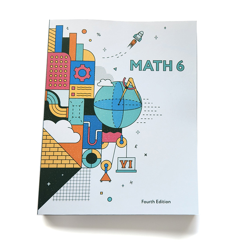 Grade 6: Math 6 Student Worktext (4th Edition)
