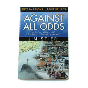 International Adventures: Against All Odds [Jim Stier]