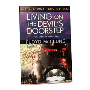 International Adventures: Living on the Devil’s Doorstep [Floyd McClung]