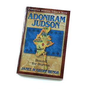 Christian Heroes: Then and Now: Adoniram Judson: Bound for Burma