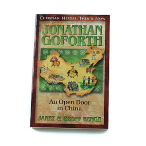 Christian Heroes: Then and Now: Jonathon Goforth: An Open Door in China