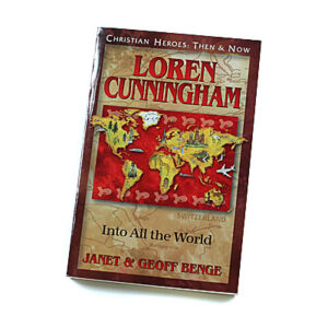 Christian Heroes: Then and Now: Loren Cunningham: Into All the World