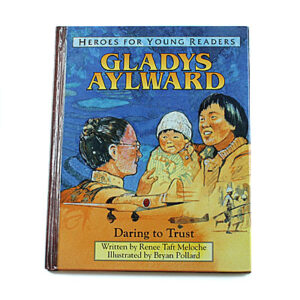 Heroes for Young Readers 4-9 Years: Gladys Aylward (Hardcover)