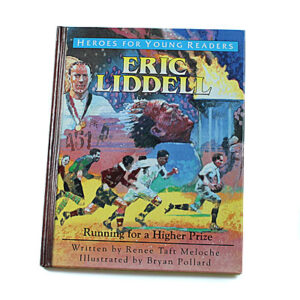 Heroes for Young Readers 4-9 Years: Eric Liddell (Hardcover)