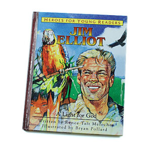 Heroes for Young Readers 4-9 Years: Jim Elliott (Hardcover)