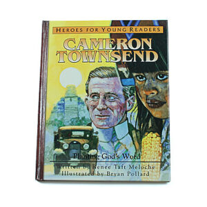 Heroes for Young Readers 4-9 Years: Cameron Townsend (Hardcover)