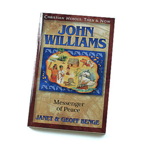 Christian Heroes: Then and Now: John Williams: Messenger of Peace
