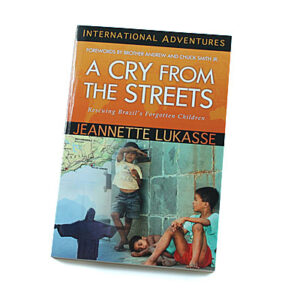 International Adventures: A Cry from the Streets [Jeannette Lukasse]