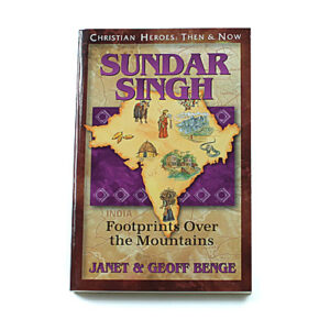 Christian Heroes: Then and Now: Sudar Singh: Footprints over the Mountains