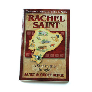 Christian Heroes: Then and Now: Rachel Saint: A Star in the Jungle