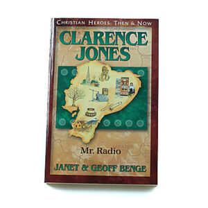 Christian Heroes: Then and Now: Clarence Jones: Mr Radio
