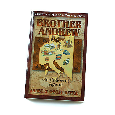 Christian Heroes: Then and Now: Brother Andrew: God’s Secret Agent