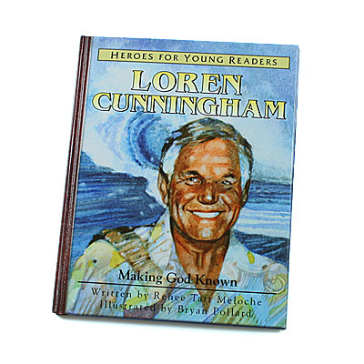 Heroes for Young Readers 4-9 Years: Loren Cunningham (Hardcover)